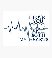 Nerd Valentines: Both my hearts. Photographic Print