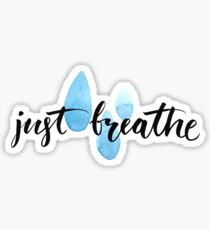 Just breathe Sticker