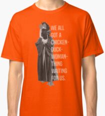 Chicken-Duck-Woman-Thing Classic T-Shirt