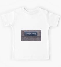 Keep Going Sign Kids Tee