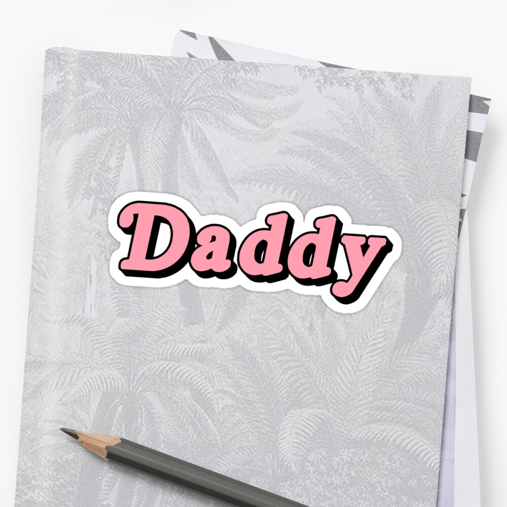 "DADDY" Stickers by chocolatepills | Redbubble