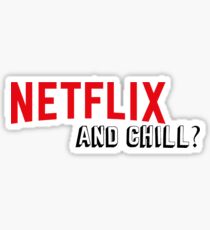 Netflix and Chill Sticker
