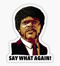 Pulp Fiction Say What Again Sticker