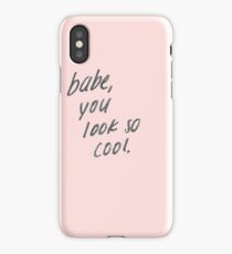 babe you look so cool iPhone Case