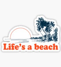 Life's a beach Sticker