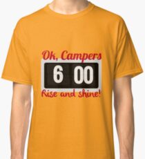 Ok, Campers. Classic T-Shirt