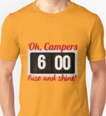 Ok, Campers. Unisex T-Shirt