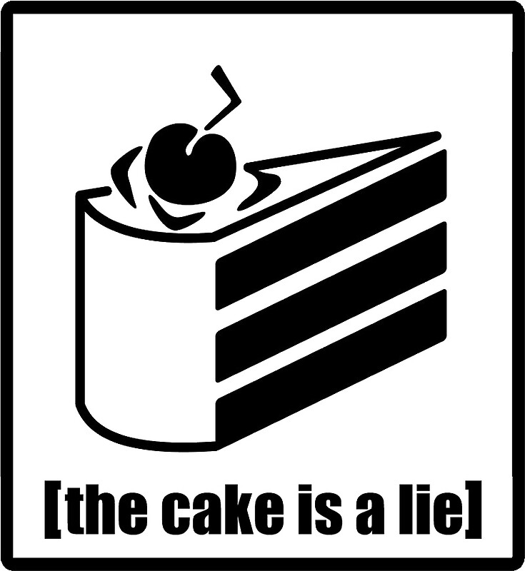 The cake is a lie