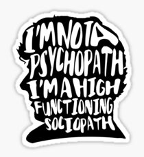High-Functioning Sociopath Sticker