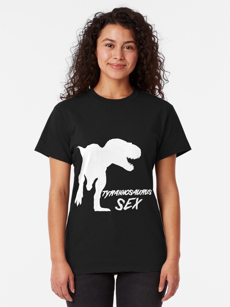 Alternate view of Tyrannosaurus Sex Classic T-Shirt