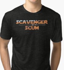 SCAVENGER SCUM Tri-blend T-Shirt
