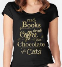 read books, drink coffee, eat chocolate, pet cats Women's Fitted Scoop T-Shirt