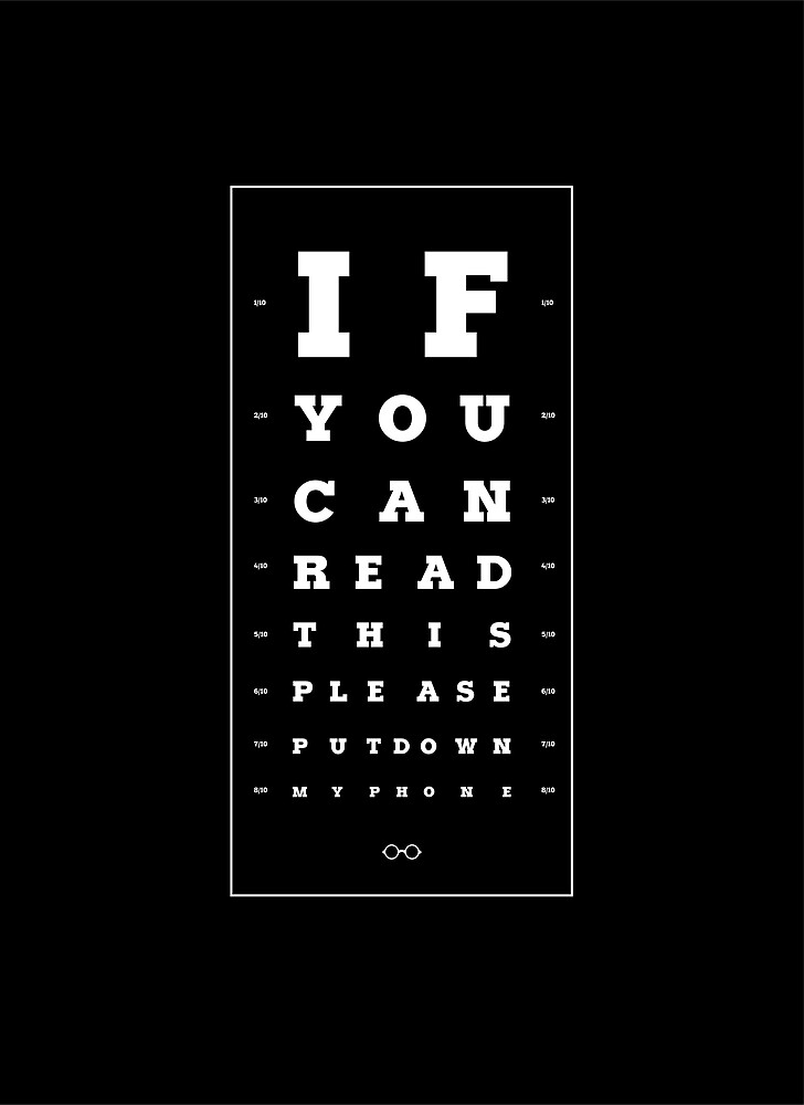 "If you can read this please, put down my phone." by 