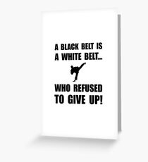 Black Belt Refusal Greeting Card