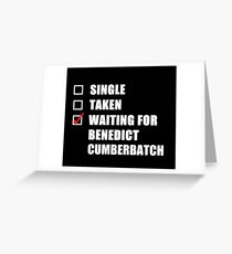 Waiting For Benedict Cumberbatch Greeting Card