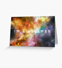 I'm a Dreamer Greeting Card