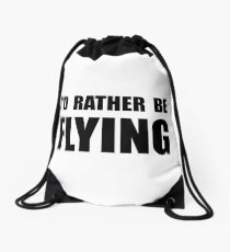 Rather Be Flying Drawstring Bag