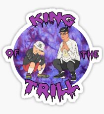 King of The Trill Sticker