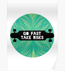 Go Fast, Take Risks Poster