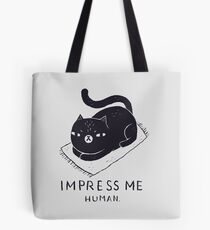 impress me Tote Bag