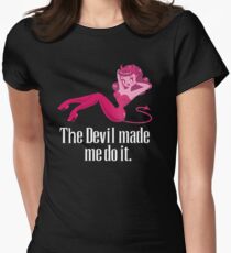 The Devil Made Me Do It Women's Fitted T-Shirt