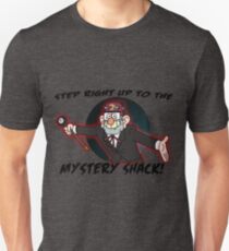 Step right up to the mystery shack Unisex T-Shirt