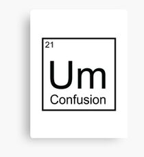 The Element of Confusion Canvas Print