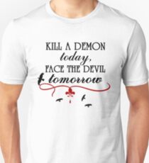 Kill a Demon Today... Unisex T-Shirt
