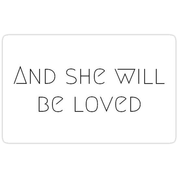  and she will be loved lyrics stickers by amandabrynn redbubble