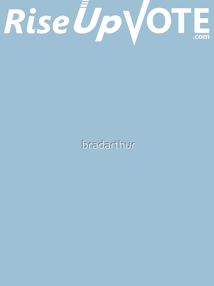 RiseUpVote.com by bradarthur