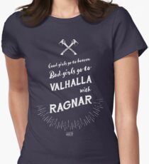Bad girls go to Valhalla... with Ragnar! Women's Fitted T-Shirt