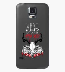 What Kind of Crazy are You? Case/Skin for Samsung Galaxy