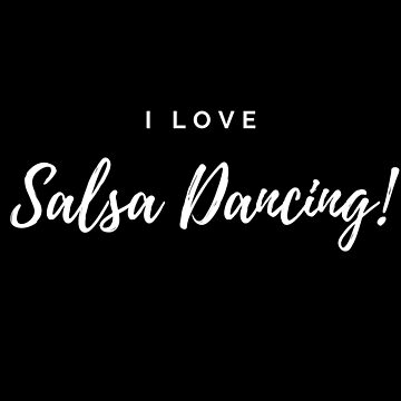 Artwork thumbnail, I Love Salsa Dancing! by CoffeeCupLife2