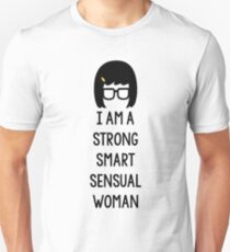 Tina Belcher: I Am A Strong Smart Sensual Woman Unisex T-Shirt