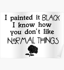 I painted it black Poster
