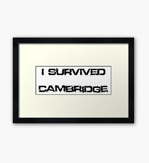 I Survived Cambridge Framed Print