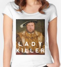 Henry the VIII- Lady Killer Women's Fitted Scoop T-Shirt
