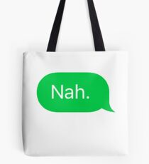 Nah Tote Bag