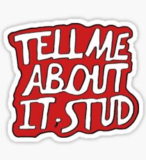 Tell Me About It, Stud Sticker