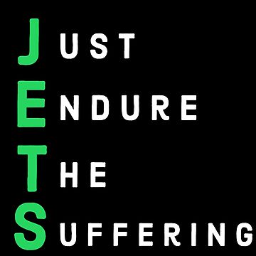 New York Jets Just Endure The Suffering Funny Sticker for Sale by Elitefly