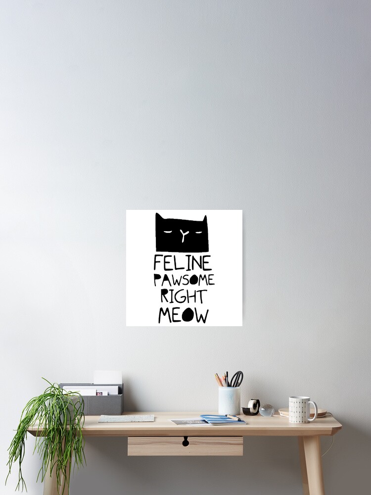 Funny Quote Cat Hair Feline Pawsome Poster