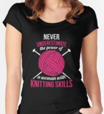 Never underestimate the power of a woman with knitting skills Women's Fitted Scoop T-Shirt