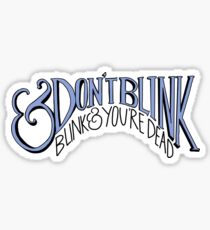 Don't Blink Sticker