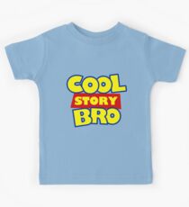 Cool Story Bro T-Shirt Kids T-Shirt