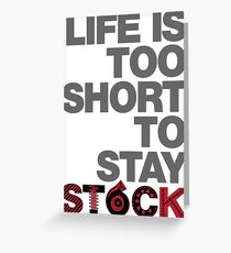 Life Is Too Short To Stay Stock Greeting Card