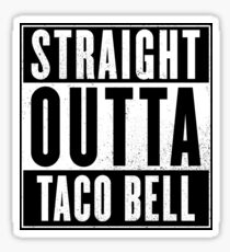 Straight Outta Taco Bell Sticker