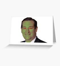 Ted Cruz, Confirmed Lizard poster Greeting Card
