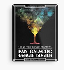 Pan-Galaktisches Gurgeln Blaster-Plakat Metalldruck