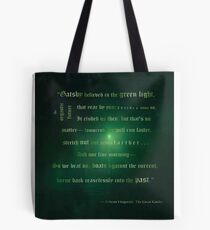 Gatsby believed in the green light Tote Bag