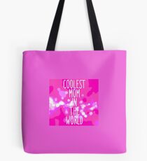 Coolest mom Tote Bag